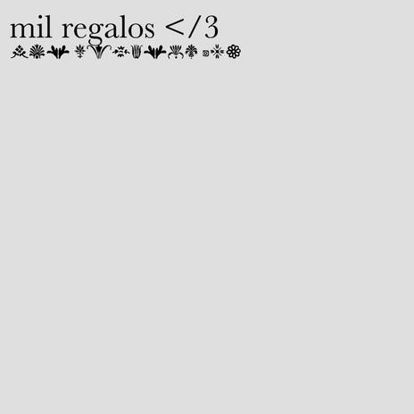 mil regalos </3 | Boomplay Music