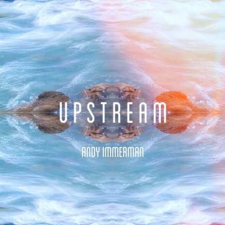 Upstream