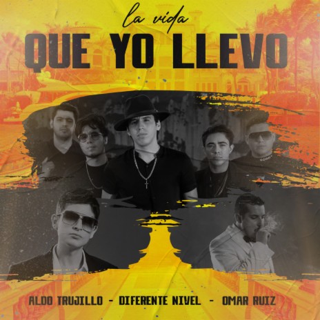 La Vida Que Yo Llevo ft. Diferente Nivel & Omar Ruiz | Boomplay Music