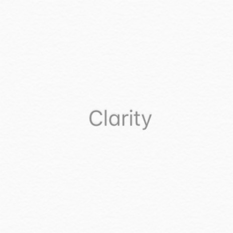 Clarity | Boomplay Music