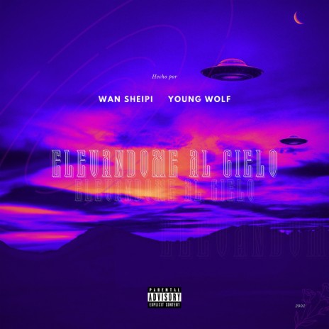 Elevándome al Cielo ft. Young Wolfz | Boomplay Music