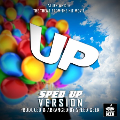 Stuff We Did (From Up) (Sped-Up Version) | Boomplay Music