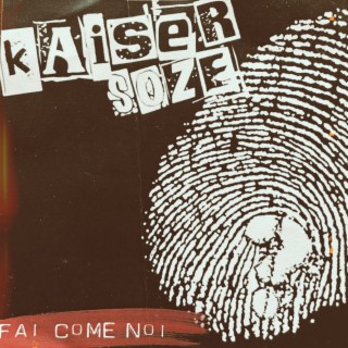 Kaiser Soze - Fai Come Noi
