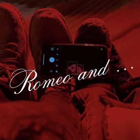 Romeo and ... | Boomplay Music