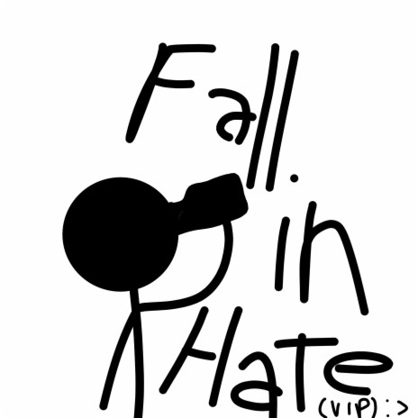 Fall in Hate (Vip)