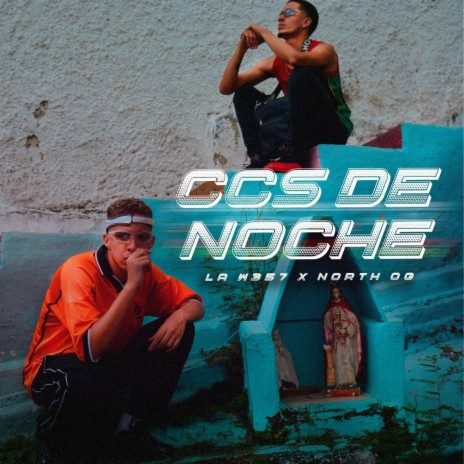 CCS DE NOCHE ft. North Og | Boomplay Music