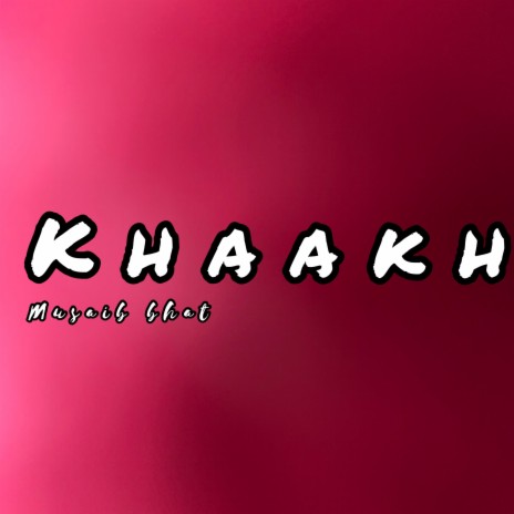 KHAAKH | Boomplay Music