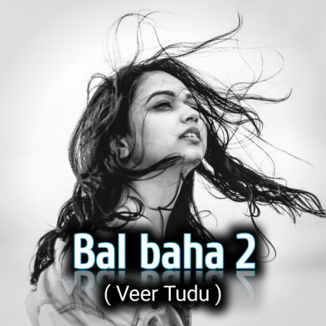 Bal baha 2 | Boomplay Music
