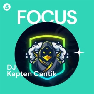 Focus: DJ Kapten Cantik