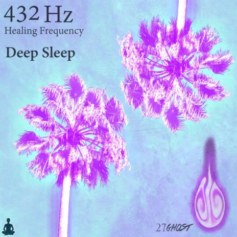 432 Hz Healing Sleep Music | Boomplay Music
