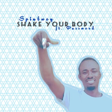 Shake Your Body ft. Password | Boomplay Music