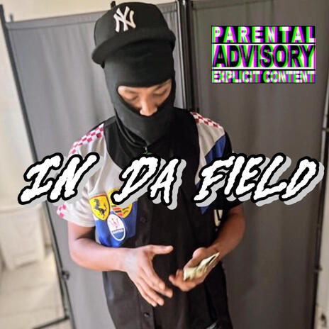 In Da Field | Boomplay Music