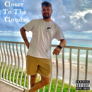 Closer To The Clouds