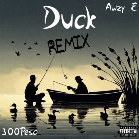 DUCK (Remix) ft. 300Peso & GuessWho¿ | Boomplay Music