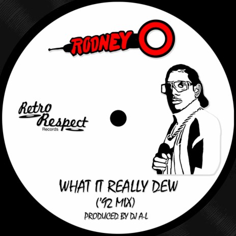 What It Really Dew ('92 Mix) ft. DJ A-L | Boomplay Music