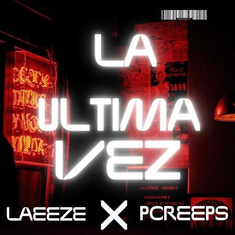 La Ultima Vez ft. pcreeps | Boomplay Music