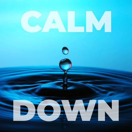 Calm Down | Boomplay Music