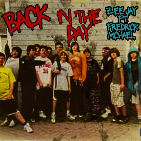 Back In The Day ft. Fredrick Michael | Boomplay Music
