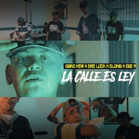 La Calle Es Ley ft. Eme Lock, Elokis & Ese A | Boomplay Music