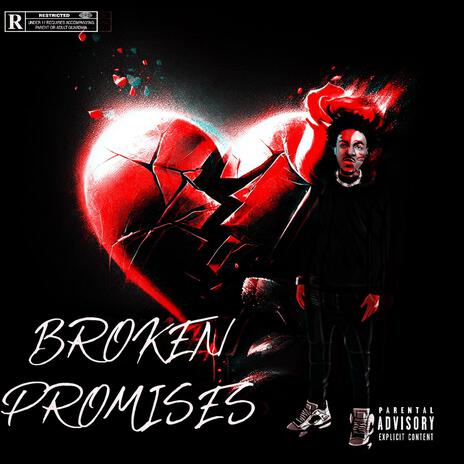 BROKEN PROMISES | Boomplay Music