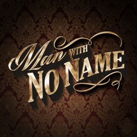 Man with No Name | Boomplay Music