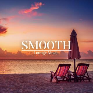 Smooth Lounge Music | Elevate Your Mood with Sophisticated Tunes