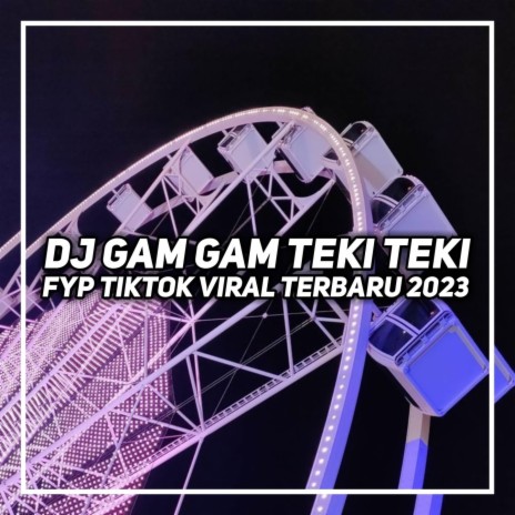 DJ GAM GAM TEKI TEKI (Inst) | Boomplay Music