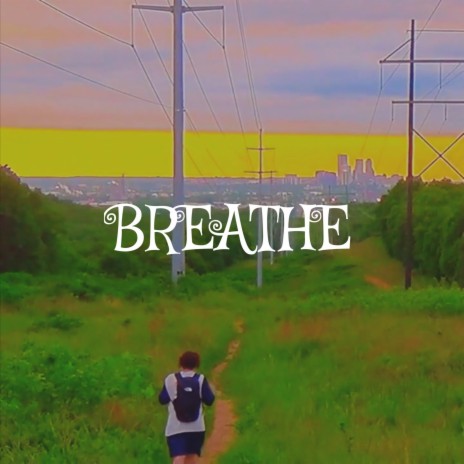 BREATHE