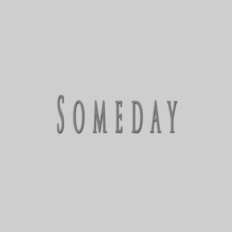 Someday ft. KMBeats | Boomplay Music