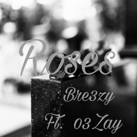Roses ft. 03zay