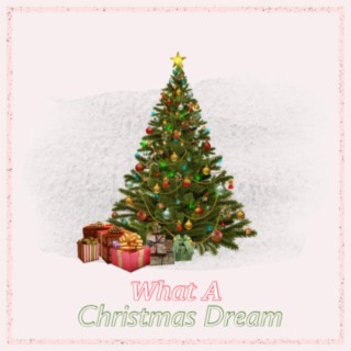 What A Christmas Dream (EP)