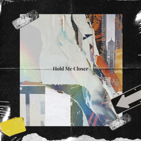 Hold Me Closer | Boomplay Music