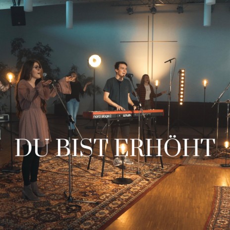 Du Bist Erhöht ft. Hannah & Joshua | Boomplay Music