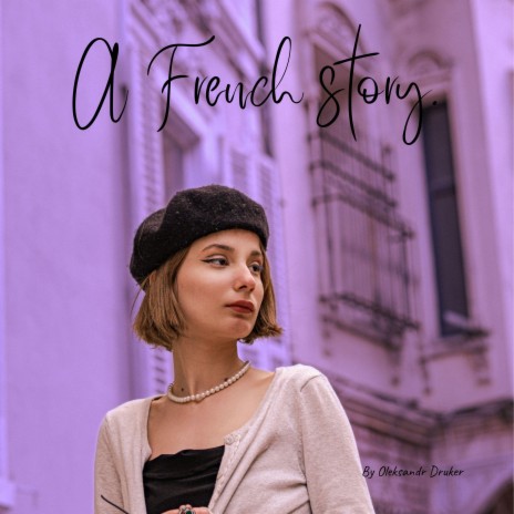 A French Story | Boomplay Music