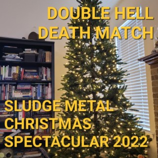 Sludge Metal Christmas Spectacular 2022 lyrics | Boomplay Music