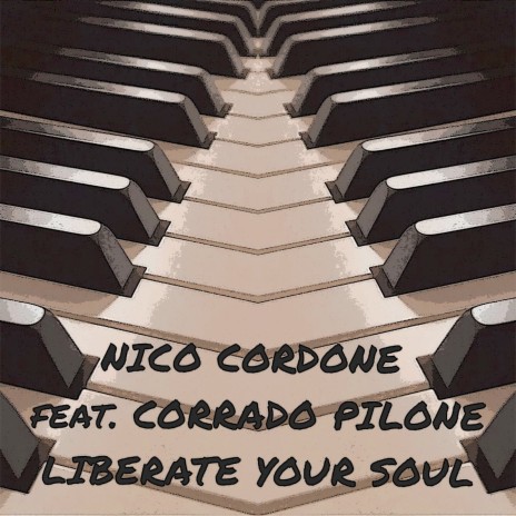 Liberate Your Soul ft. Corrado Pilone | Boomplay Music
