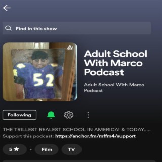 Adult School With Marco Podcast