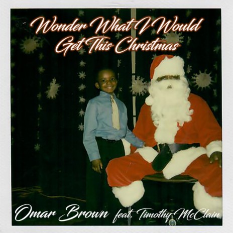 Wonder What I Would Get This Christmas? ft. Timothy McClain | Boomplay Music