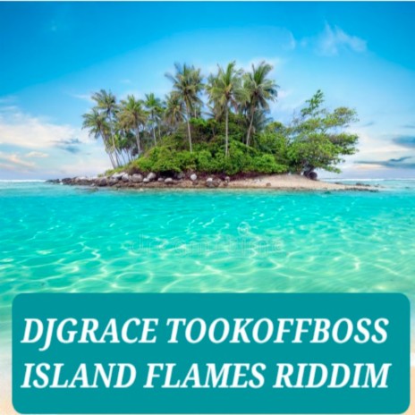 Island Flames Riddim | Boomplay Music