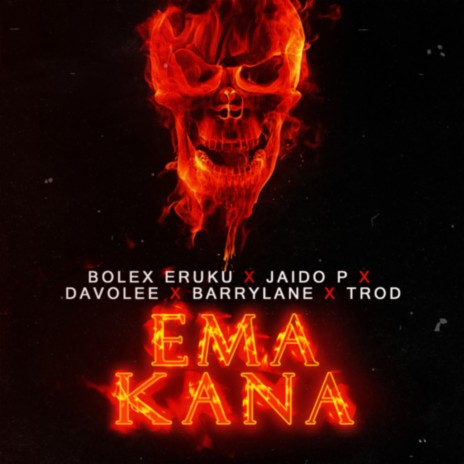 Ema Kana ft. TROD, Barry Lane, Davolee & Jaido P | Boomplay Music