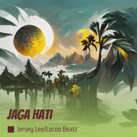 Jaga Hati ft. Locoo Beatz | Boomplay Music