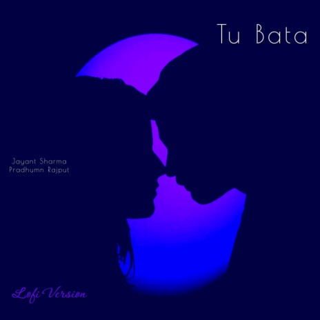 Tu Bata (Lofi Mix) ft. Pradhumn Rajput
