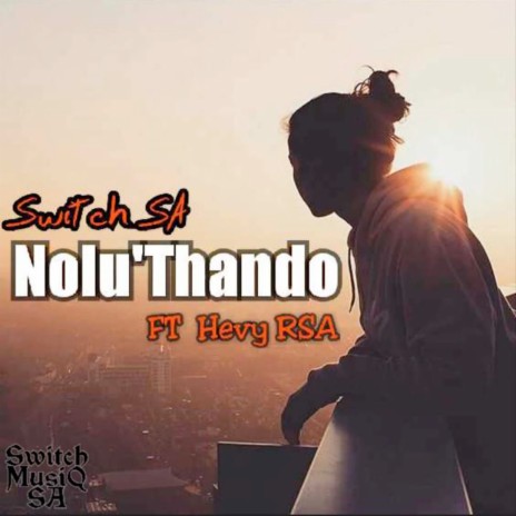 Nolu'thando ft. Hevy RSA | Boomplay Music