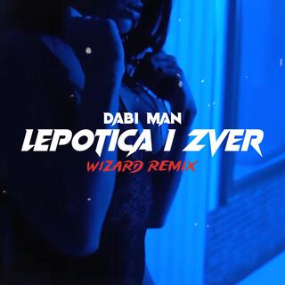 Lepotica i zver (Wizard Remix) lyrics | Boomplay Music