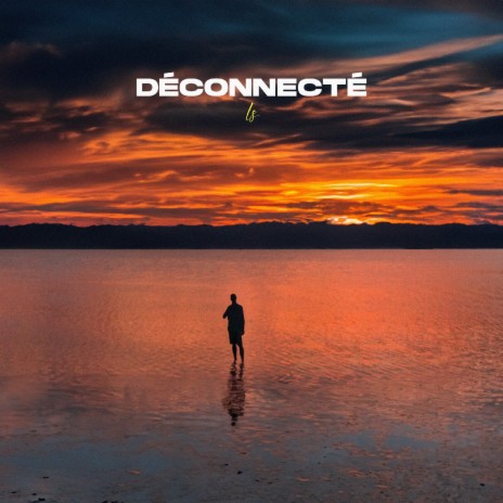 Déconnecté | Boomplay Music