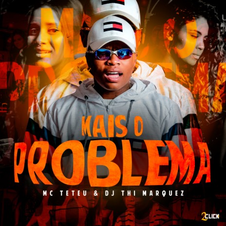 Mais o Problema | Boomplay Music