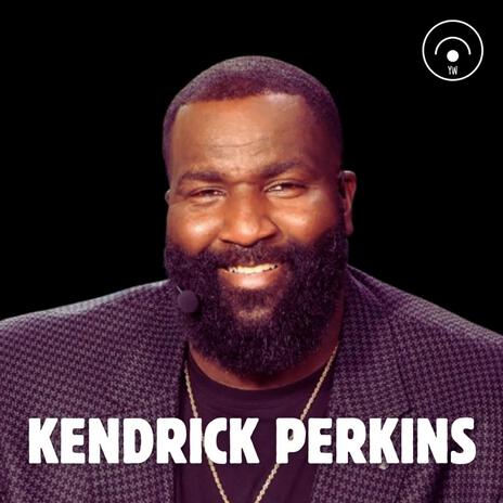 KENDRICK PERKINS | Boomplay Music