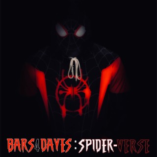 Bars4Dayes: Spider-Verse!