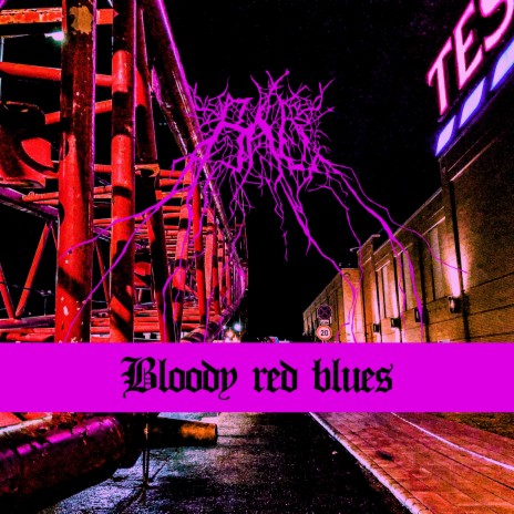 Bloody Red Blues | Boomplay Music