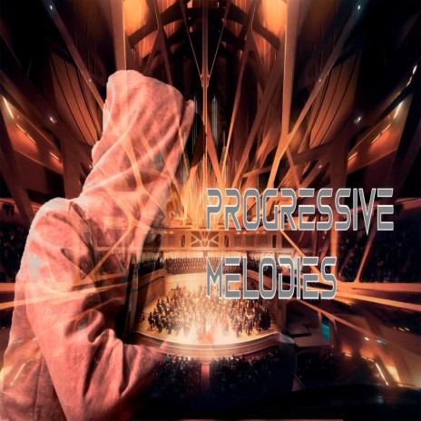 Progressive Melodies | Boomplay Music
